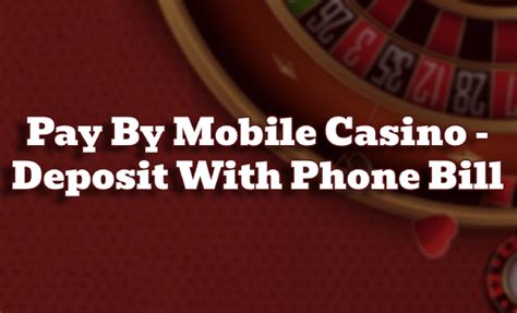 roulette pay by phone bill|deposit by phone bill casino.